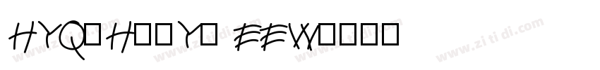 HYQiHeiY2 EEW字体转换
